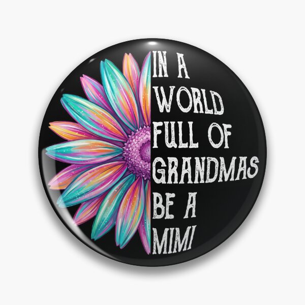 Item preview, In A World Full Of Grandmas Be A Mimi Colorful Flower designed and sold by IsDesignHub.