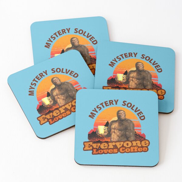 Item preview, Mystery Solved Everyone Loves Coffee Bigfoot designed and sold by Vac1.