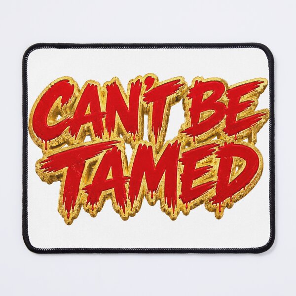Item preview, Can’t Be Tamed designed and sold by AliensIRL.