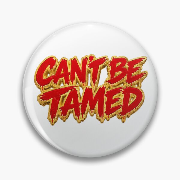 Item preview, Can’t Be Tamed designed and sold by AliensIRL.