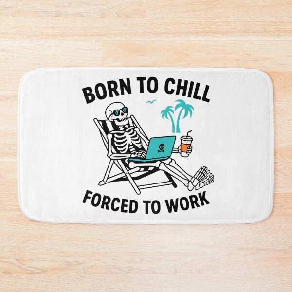 Item preview, Born To Chill Skeleton designed and sold by Traveldrawings.