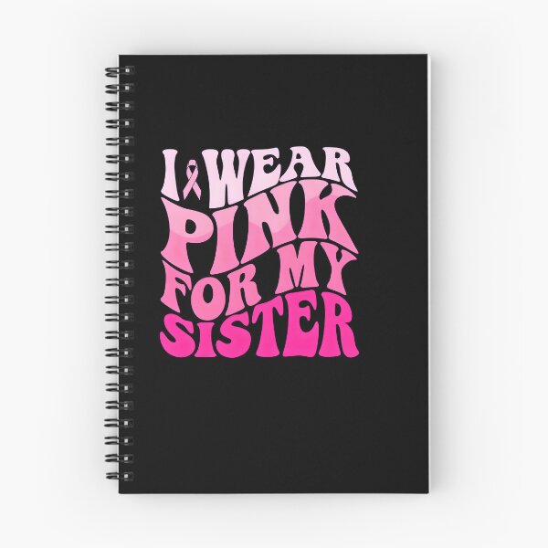 Item preview, I Wear Pink For My Sister Awareness Ribbon designed and sold by DariaOltes.