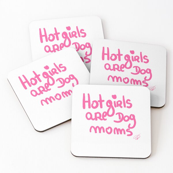 Item preview, Hot girls are dog moms  designed and sold by Kasia1987t.