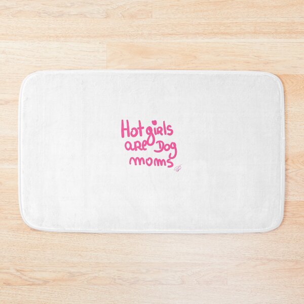 Item preview, Hot girls are dog moms  designed and sold by Kasia1987t.
