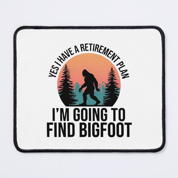 Item preview, Funny Bigfoot Retirement Plan designed and sold by dragonbol023.