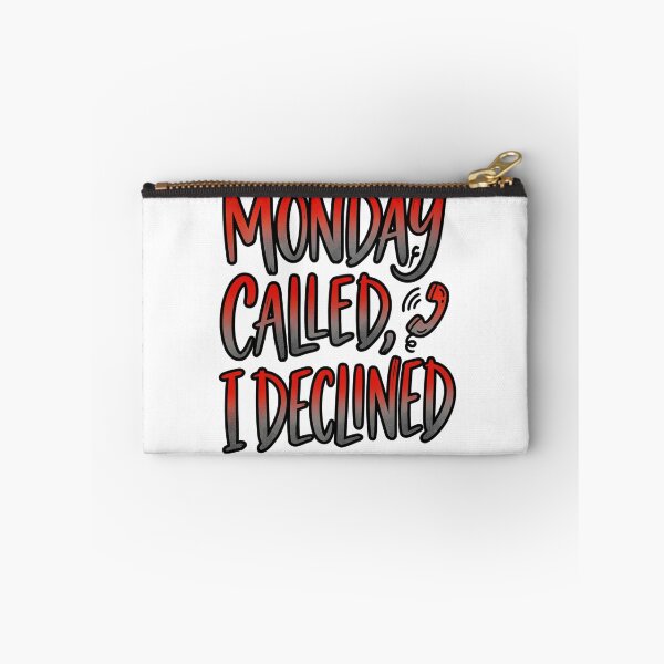 Item preview, Monday Called I Declined Funny Quote designed and sold by StickVerse by Owais.