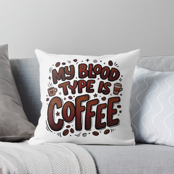 Item preview, My Blood Type Is Coffee Funny Quote designed and sold by StickVerse by Owais.