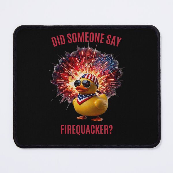 Item preview, Did Someone Say Firequacker 1 designed and sold by Positive&FunnyThings.