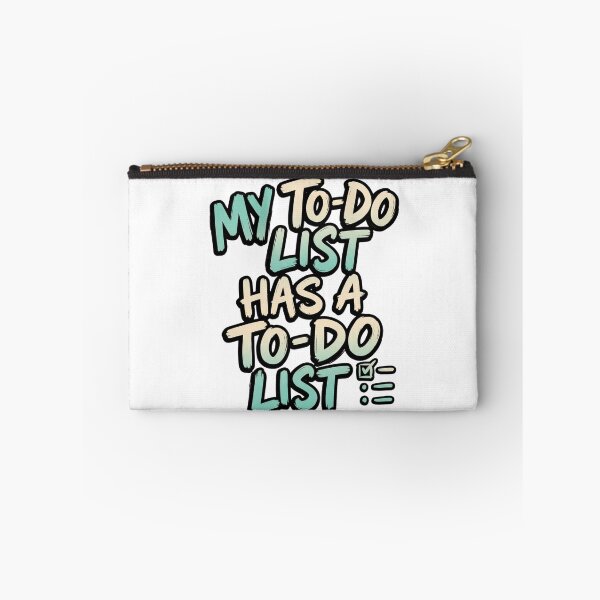 Item preview, My To-Do List Has A To-Do List Funny Quote designed and sold by StickVerse by Owais.