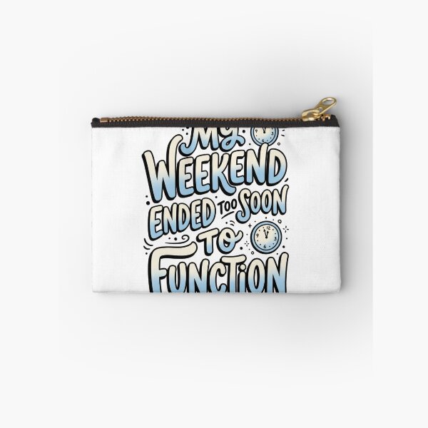 Item preview, My Weekend Ended Too Soon Funny Quote designed and sold by StickVerse by Owais.