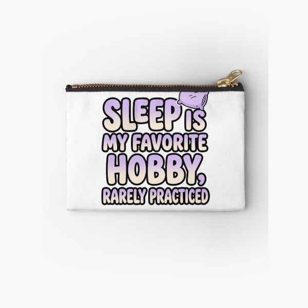 Item preview, Sleep Is My Favorite Hobby Funny Quote designed and sold by StickVerse by Owais.