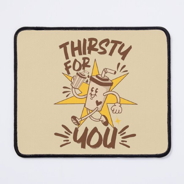 Item preview, Thirsty For You Funny Romantic Retro Joke designed and sold by CamilasPrints.