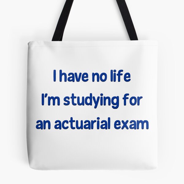 Item preview, I Have No Life I'm Studying For an Actuarial Exam  designed and sold by LeslieMac713.