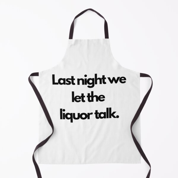 Item preview, Last Night We Let The Liquor Talk Typography Shirt | Funny Drinking Quote Graphic Tee designed and sold by MiniCooper27.