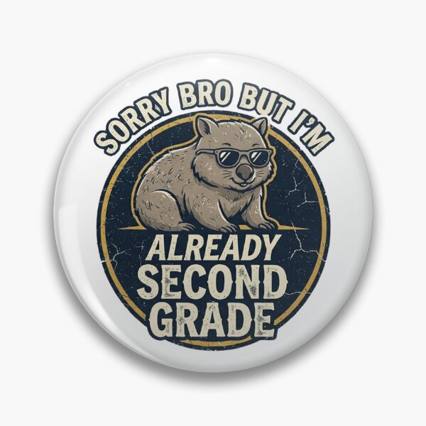 Item preview, Sorry Bro I'm Already Second Grade Funny School Pun Back to School Wombat designed and sold by Yellowriversss.