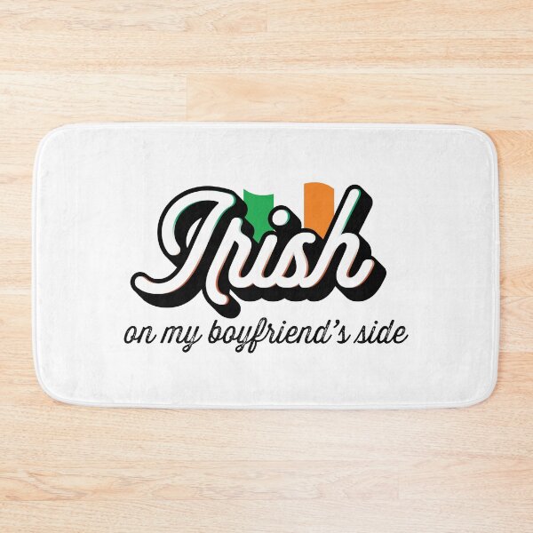 Item preview, Irish on my Boyfriend's Side designed and sold by Saroobadoop.