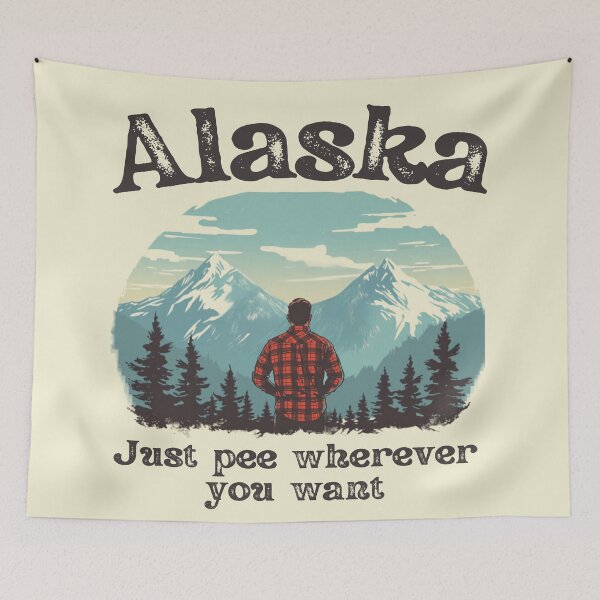 Item preview, Alaska, just pee wherever you want (version 2) designed and sold by AlaskaExtreme.