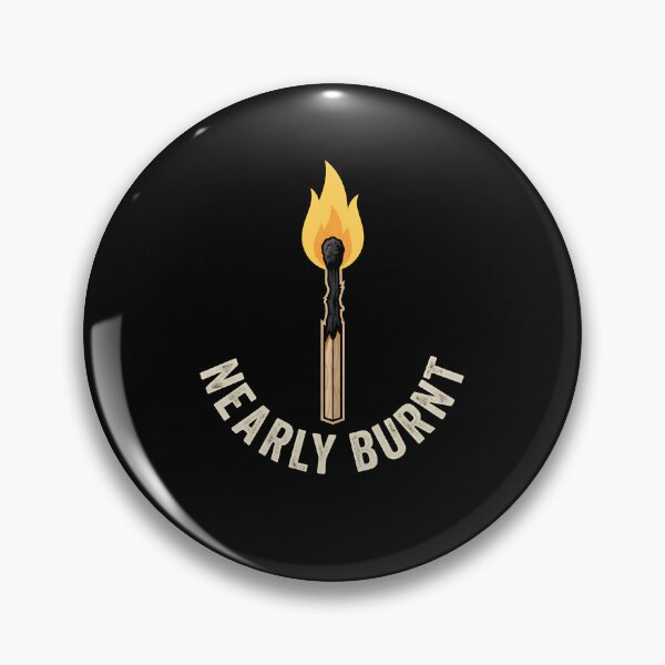 Item preview, NEARLY BURNT - Burning Matchstick Fire designed and sold by Zazz Lee.