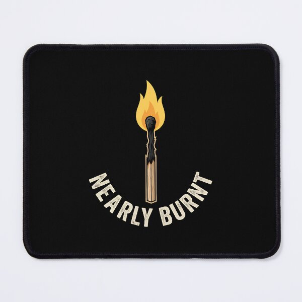 Item preview, NEARLY BURNT - Burning Matchstick Fire designed and sold by Zazz Lee.