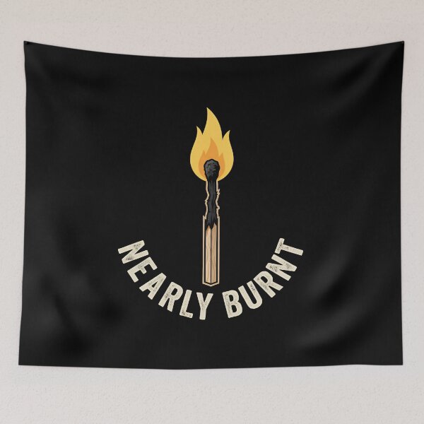 Item preview, NEARLY BURNT - Burning Matchstick Fire designed and sold by Zazz Lee.