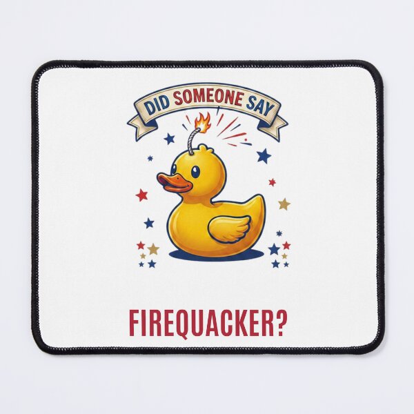 Item preview, Did Someone Say Firequacker 2 designed and sold by Positive&FunnyThings.