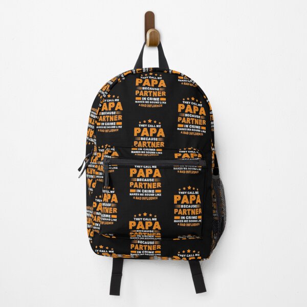 Item preview, They Call Me Papa Because Partner In Crime Makes Me Sound Like a bad influence designed and sold by Gbriel3.
