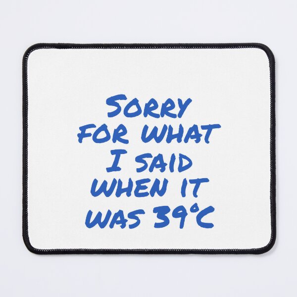 Item preview, Sorry For What I Said When It Was 39c designed and sold by Odar.