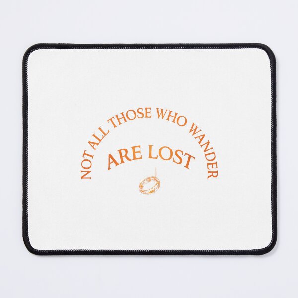 Item preview, Not All Those Who Wander Are Lost Lord of the Rings Quote designed and sold by LunaMarkos.