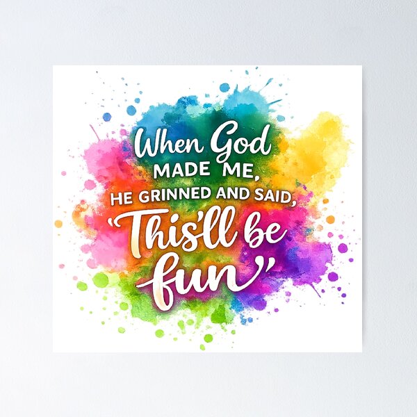 Item preview, when god made me he grinned and said this'll be fun,Funny Faith  designed and sold by CloudyPress.