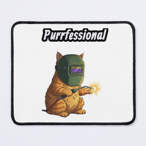 Item preview, Purrfessional welder designed and sold by AnonimusDesigns.