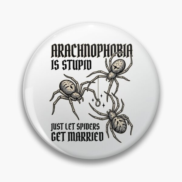 Item preview, Arachnophobia Is Silly Just Let Spiders Get Married designed and sold by FreshVibe Prints.