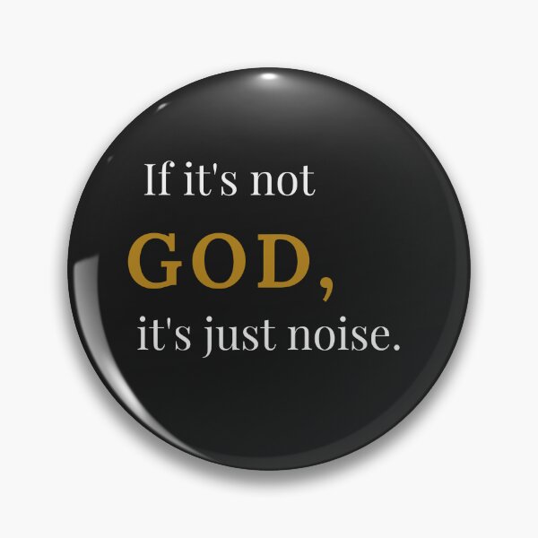 Item preview, If It's Not GOD, It's Just Noise. Christian Typography | Faith-Based Quote designed and sold by QuietRootStudio.