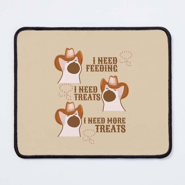 Item preview, I need feeding, I need treats, I need more treats designed and sold by BritishDelights.