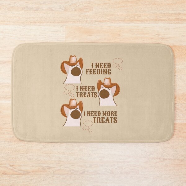 Item preview, I need feeding, I need treats, I need more treats designed and sold by BritishDelights.