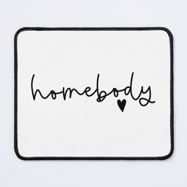 Item preview, Homebody designed and sold by Gbriel3.