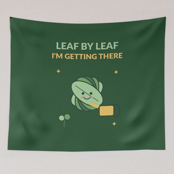 Item preview, Leaf By Leaf I’m Getting There Cute Plant Progress Design designed and sold by Nawi32.