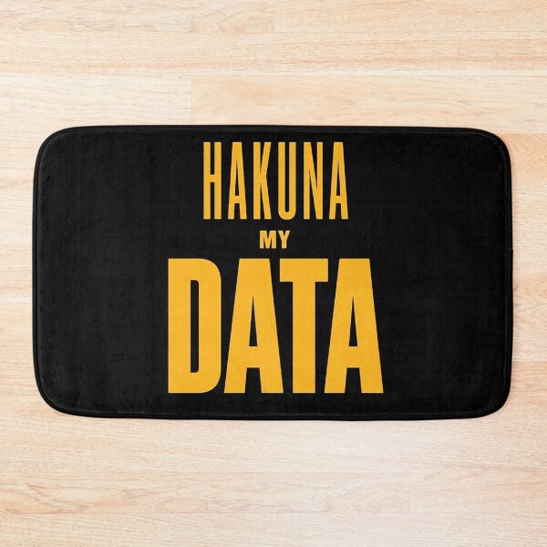 Item preview, Hakuna My Data Funny Tech Design designed and sold by thesmokeydogs.