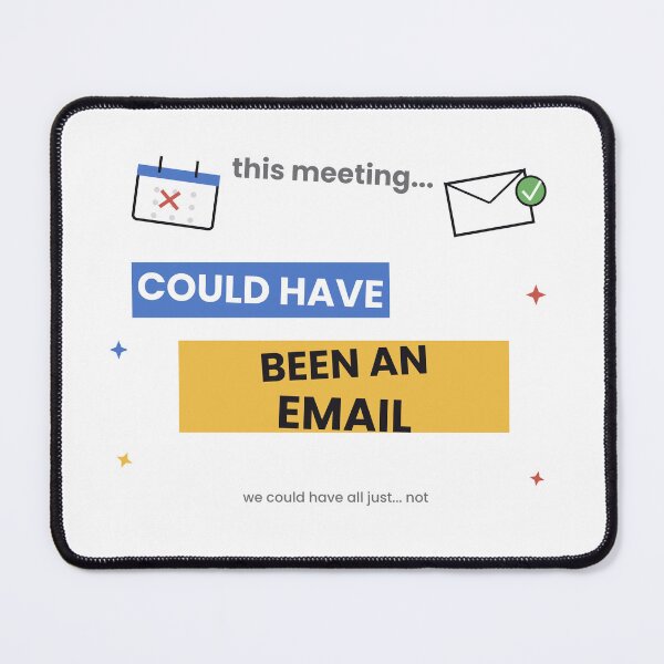 Item preview, This Meeting Could Have Been An Email Sticker designed and sold by QuirkyCartel.