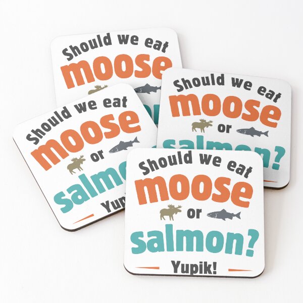 Item preview, Should we eat moose or salmon? Yupik! designed and sold by AlaskaExtreme.