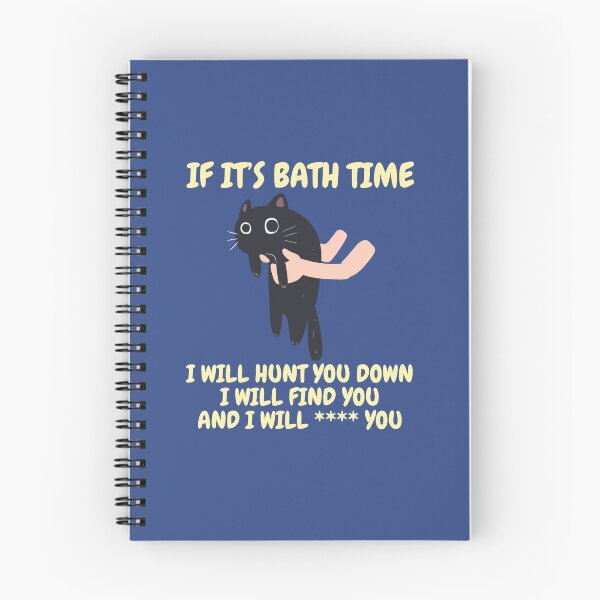 Item preview, If it’s bath time, I will hunt you down, I will find you and I will **** you. designed and sold by BritishDelights.