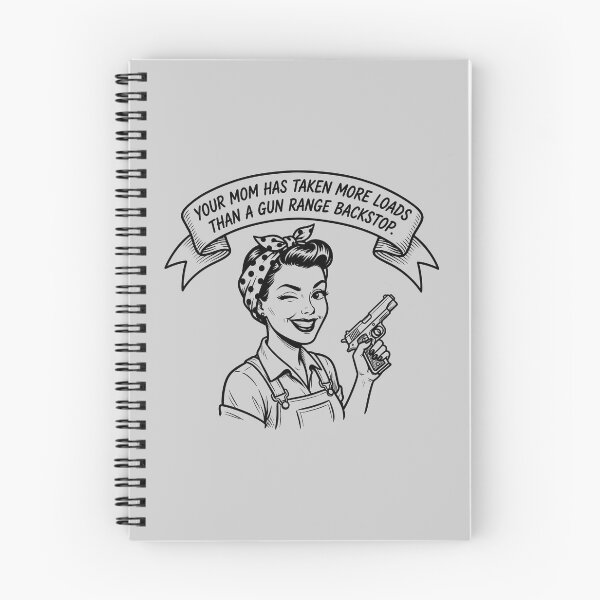 Item preview, Your Mom Has Taken More Loads Than A Gun Range Backstop designed and sold by ThreadRiotTees.