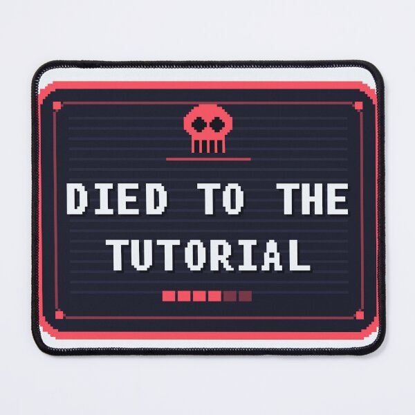 Item preview, Died to the Tutorial — Funny Gamer Fail Sticker designed and sold by One More Run.