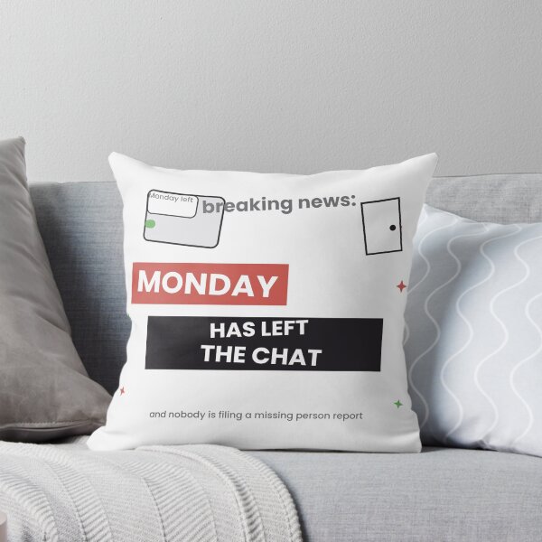 Item preview, Monday Has Left The Chat Funny Sticker designed and sold by QuirkyCartel.