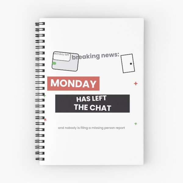 Item preview, Monday Has Left The Chat Funny Sticker designed and sold by QuirkyCartel.