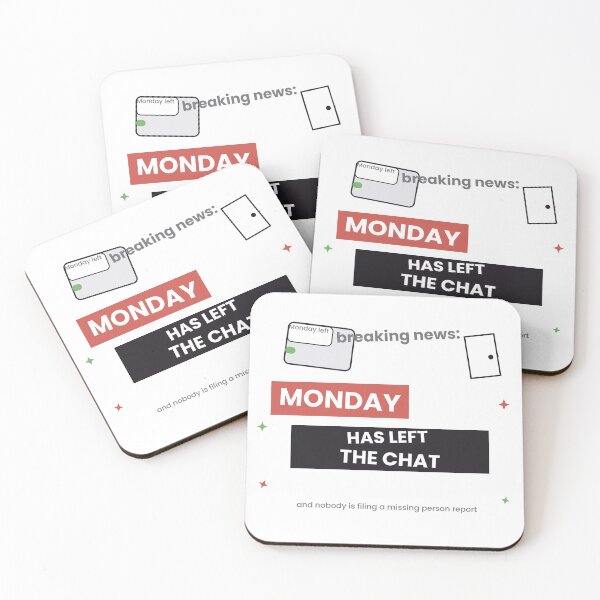 Item preview, Monday Has Left The Chat Funny Sticker designed and sold by QuirkyCartel.
