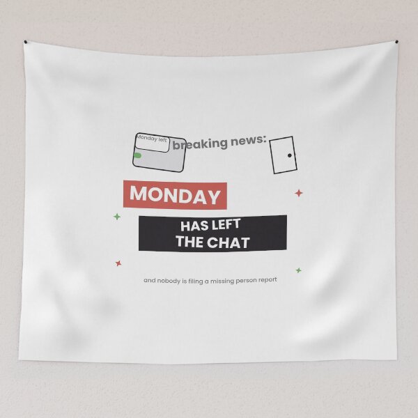 Item preview, Monday Has Left The Chat Funny Sticker designed and sold by QuirkyCartel.