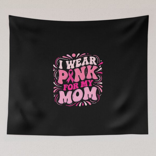 Item preview, I Wear Pink For My Mom Ribbon Awareness designed and sold by DariaOltes.