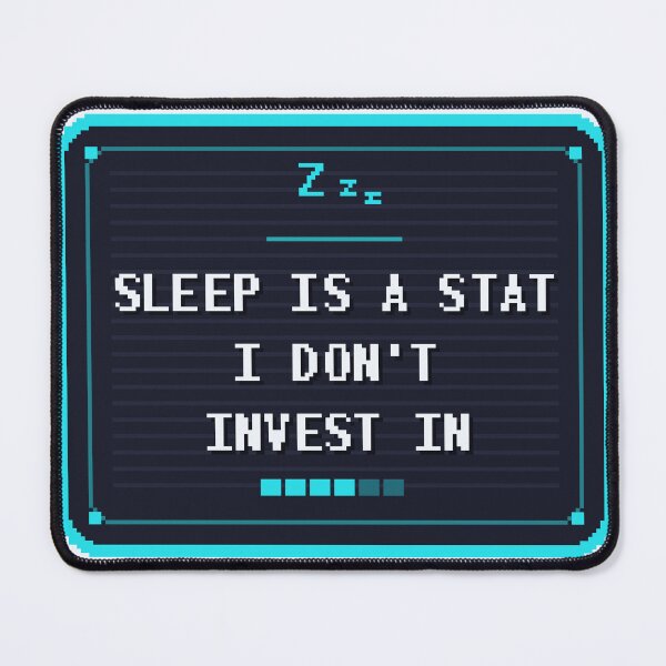 Item preview, Sleep Is a Stat I Don't Invest In — Funny Gamer Sticker designed and sold by One More Run.