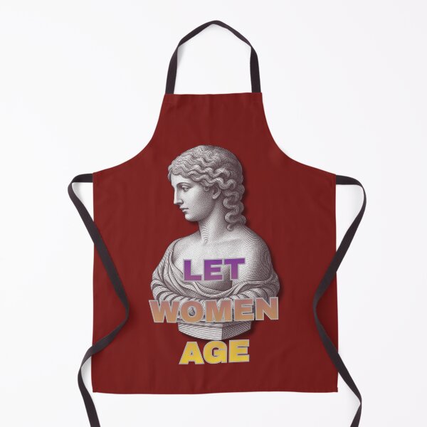 Item preview, Let women age designed and sold by CloudsAndBeyond.