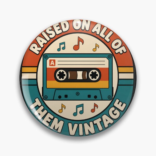 Item preview, Raised On All Of Them Vintage Circular Retro Badge Music Gift for Cassette Lovers designed and sold by Nightarel.